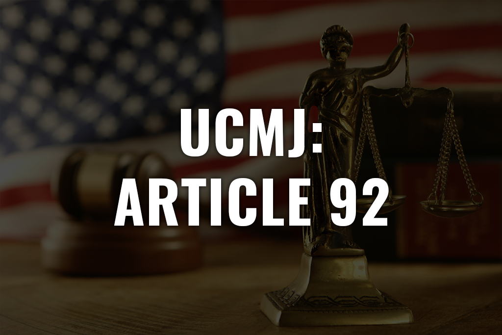 Decoding UCMJ Article 92: The Ramifications of Failure to Obey Orders